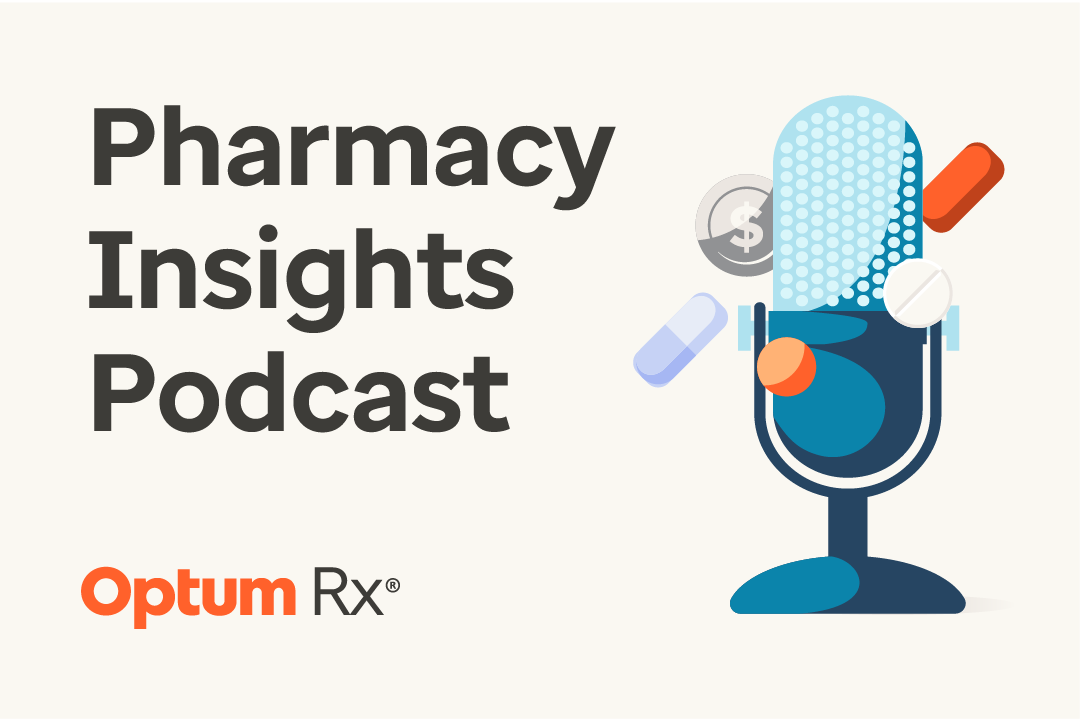 Optum Rx Pharmacy Insights Podcast